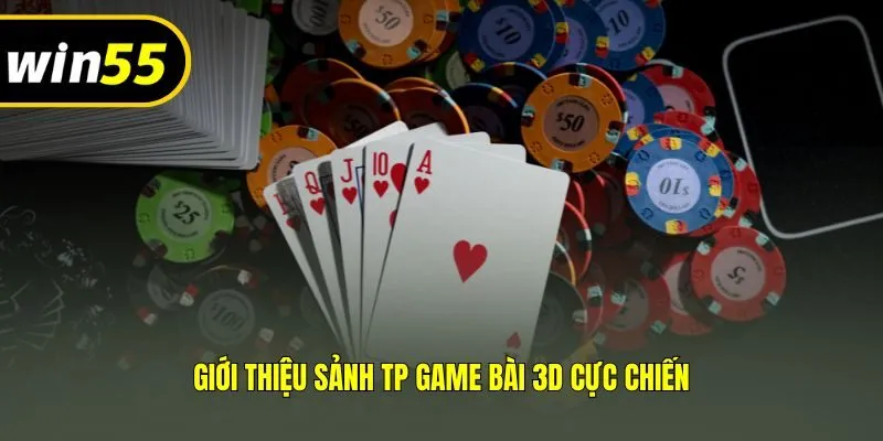 Giới thiệu sảnh TP game bài 3D cực chiến