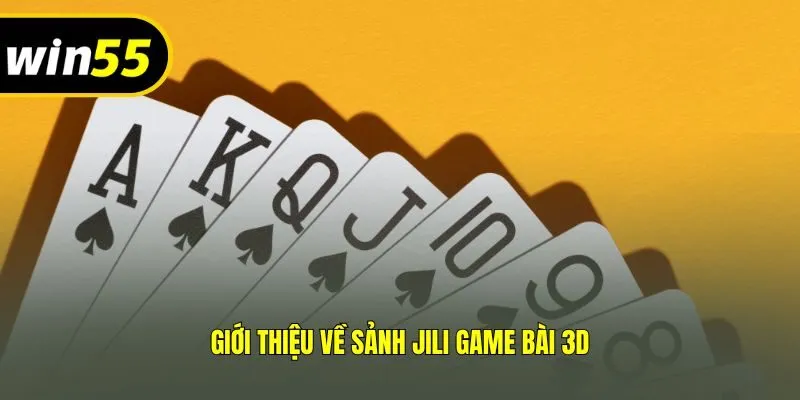Giới thiệu về sảnh JILI Game Bài 3D